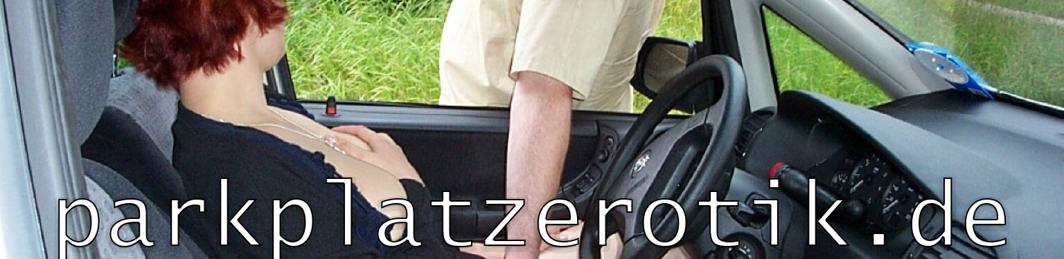 Parkplatzsex
